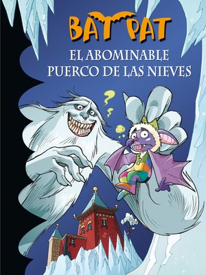 cover image of El abominable puerco de las nieves (Serie Bat Pat 20)